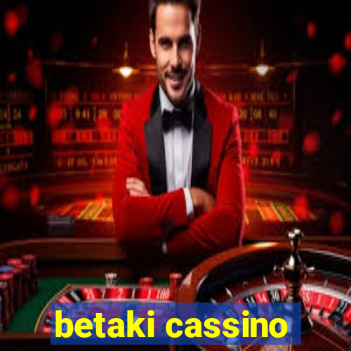 betaki cassino